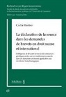Csilla Horber - La déclaration de la source dans les demandes de brevets en droit suisse et international