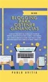 Pablo Avitia, Pablo Avitia - Blogging para obtener Ganancias En 2020