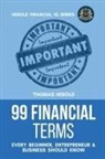 Thomas Herold - 99 Financial Terms Every Beginner, Entrepreneur & Business Should Know