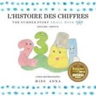 Anna, Anna Miss - The Number Story 1 L'HISTOIRE DES NUMÉROS: Small Book One English-French