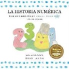 Anna, Anna Miss - The Number Story 1 LA HISTORIA NUMÉRICA: Small Book One English-Spanish