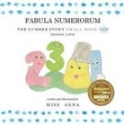 Anna, Anna Miss - The Number Story 1 FABULA NUMERORUM: Small Book One English-Latin