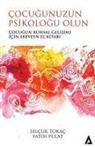 Fatih Pulat, Selcuk Tokac - Cocugunuzun Psikologu Olun