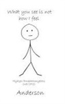Anderson, Darda Anderson - What you see is not how I feel