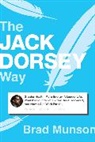 Brad Munson - The Jack Dorsey Way