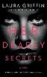 Laura Griffin - Her Deadly Secrets