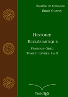 Eusèbe de Césarée, Émile Grapin - Histoire Ecclésiastique, Français-Grec, Tome 1