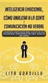 Lita Gordillo - Inteligencia Emocional, Cómo Analizar a la Gente, y Comunicación No Verbal