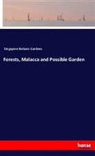 Singapore Botanic Gardens - Forests, Malacca and Possible Garden