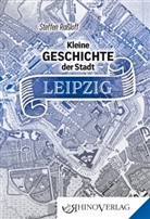 Steffen Raßloff, Steffen (Dr.) Rassloff - Kleine Geschichte der Stadt Leipzig