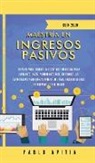 Pablo Avitia, Pablo Avitia - Maestría en ingresos pasivos 2020