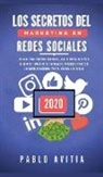 Pablo Avitia, Pablo Avitia - Los secretos del Marketing en Redes Sociales 2020
