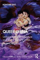 Hongwei Bao, Bao Hongwei - Queer China