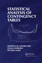Morten Fagerland, Morten (Oslo University Hospital Fagerland, Morten W. Fagerland, Morten W. Lydersen Fagerland, Petter Laake, Petter (University of Oslo Laake... - Statistical Analysis of Contingency Tables