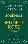 Kenneth Rose, Rose Kenneth, Richard Thorpe - Who Loses, Who Wins: The Journals of Kenneth Rose