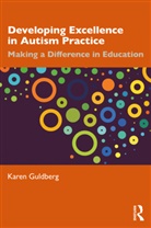 Karen Guldberg - Developing Excellence in Autism Practice