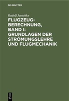 Rudolf Jaeschke - Flugzeugberechnung, Band I: Grundlagen der Strömungslehre und Flugmechanik
