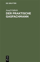 Josef Gülich - Der praktische Gasfachmann