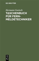 Hermann Goetsch - Taschenbuch für Fernmeldetechniker