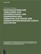 Esterer, B Esterer, B. Esterer, H Schröter, H. Schröter - Photoelektrisches Verfahren zur Untersuchung von Korngemischen. Versuche zur Frage der Werkstoffanfressung durch Kavitation