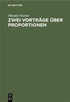 Theodor Fischer - Zwei Vorträge über Proportionen