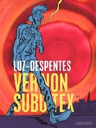 Virginie Despentes, Despentes-v+luz, Luz, Luz - Vernon Subutex. Vol. 1