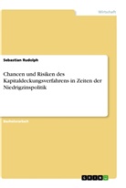 Sebastian Rudolph - Chancen und Risiken des  Kapitaldeckungsverfahrens in Zeiten der Niedrigzinspolitik