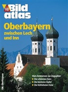 HB Bildatlas - 196: Oberbayern zwischen Lech und Inn