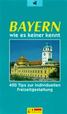 Andreas Mäckler - Bayern wie es keiner kennt