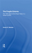 Robert E Bedeski, Robert E. Bedeski - Fragile Entente