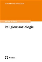 Michael N Ebertz, Michael N. Ebertz, Heidemarie Winkel - Religionssoziologie