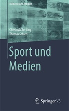Christop Bertling, Christoph Bertling, Thomas Schierl - Sport und Medien