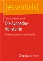 Torsten Schmiermund - Die Avogadro-Konstante