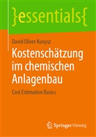 David Oliver Kunysz - Kostenschätzung im chemischen Anlagenbau