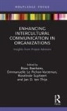 Roos Pichon-Vorstman Beerkens, Roos Supheert Beerkens, Roos Beerkens, Emmanuelle Le Pichon-Vorstman, Emmanuelle Le Pichon-Vorstman, Roselinde Supheert... - Enhancing Intercultural Communication in Organizations