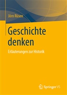 Jörn Rüsen - Geschichte denken