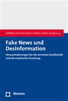 Michae Harnischmacher, Michael Harnischmacher, Elfi Heinke, Elfi Heinke u a, Ralf Hohlfeld, Lea Lehner... - Fake News und Desinformation
