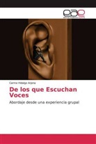 Carme Hidalgo Arjona - De los que Escuchan Voces