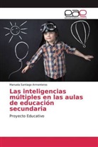 Manuela Santiago Armenteros - Las inteligencias múltiples en las aulas de educación secundaria