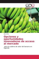 Alex Ariho - Opciones y oportunidades innovadoras de acceso al mercado