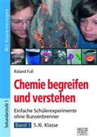 Roland Full - Chemie begreifen und verstehen. Bd.1