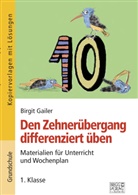 Birgit Gailer - Den Zehnerübergang differenziert üben - 1. Klasse