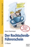 Heinz Dammeyer, Bernd Wehren - Der Rechtschreib-Führerschein - 3. Klasse