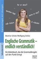 Béatric Schütz, Béatrice Schütz, Wolfgang Schütz - Englische Grammatik - endlich verständlich!