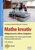 Eva-Mari Bablick, Eva-Maria Bablick, Michael Tschakert - Mathe kreativ, 5./6. Klasse, m. CD-ROM