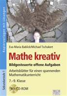 Eva-Mari Bablick, Eva-Maria Bablick, Michael Tschakert - Mathe kreativ, 7.-9. Klasse, m. CD-ROM