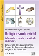 Ursul Heilmeier, Ursula Heilmeier, Angelika Paintner - Religionsunterricht informativ - kreativ - praktisch und mehr... 3./4. Klasse