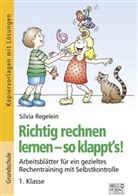 Silvia Regelein - Richtig rechnen lernen - so klappt´s! 1. Klasse