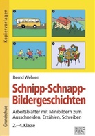 Bernd Wehren - Schnipp-Schnapp-Bildergeschichten