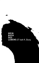 Isak Kurt Burg, Mari Steinkampf, Maria Steinkampf - Mein Buch des Lebens